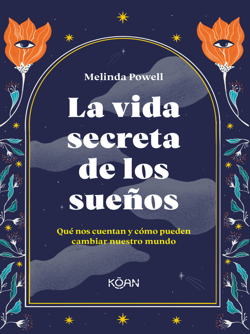 Title details for La vida secreta de los sueños by Melinda Powell - Available